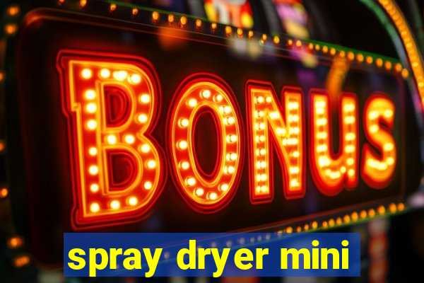 spray dryer mini